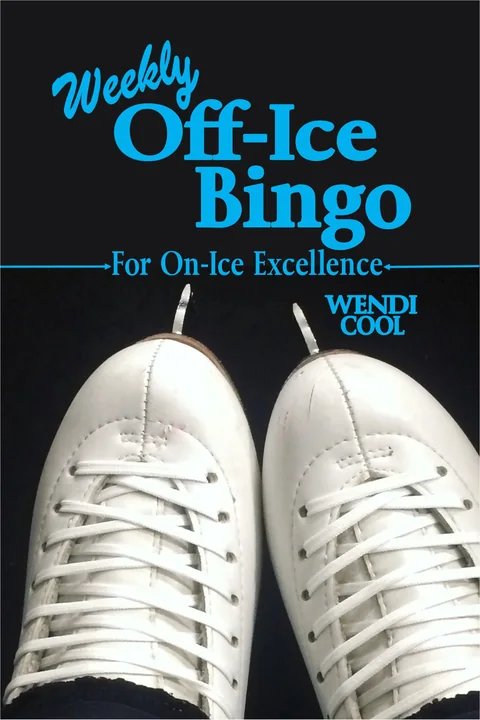 Cover of Weekly Off-Ice Bingo by Wendi Cool, showing a pair of white figure skates
